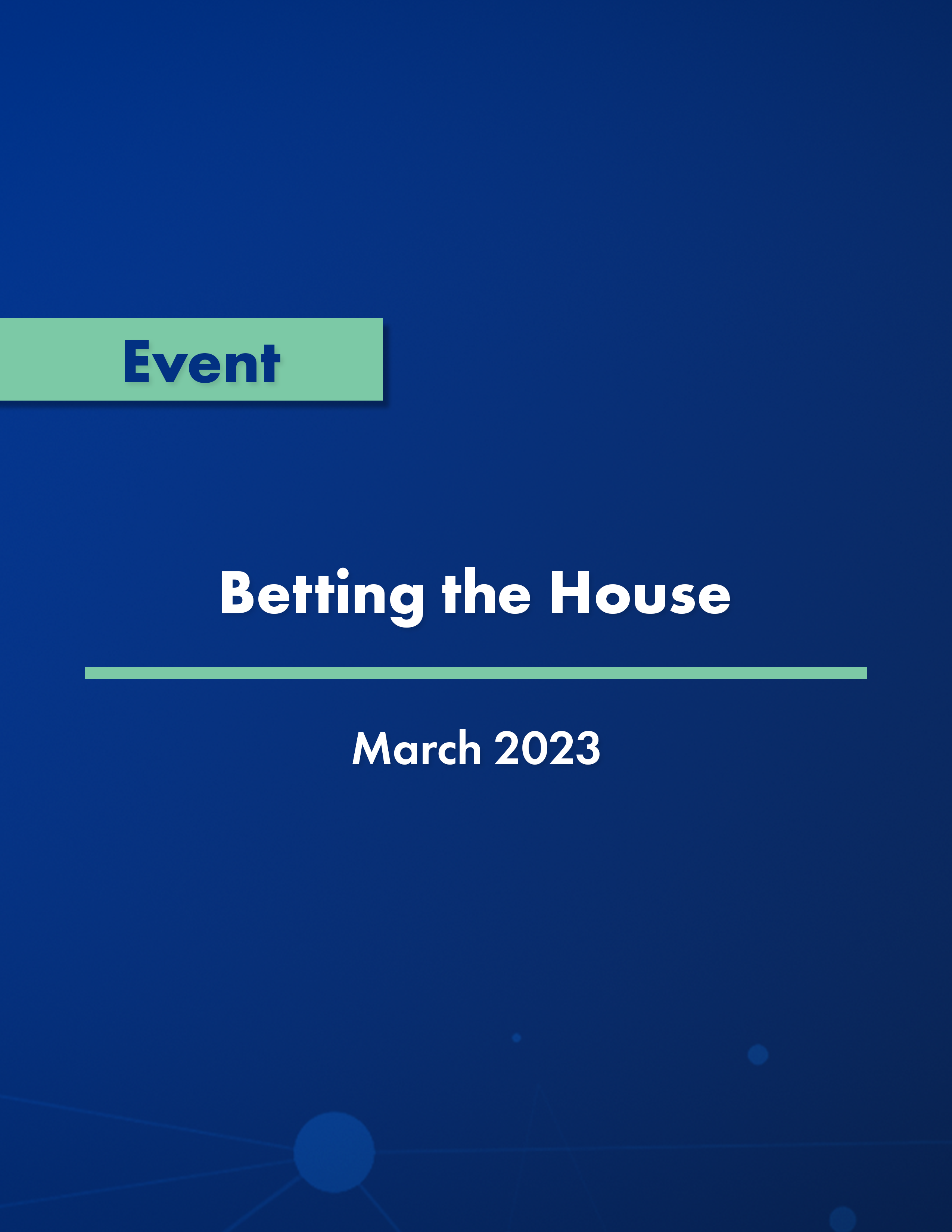 Betting the House Center for Security and Emerging Technology
