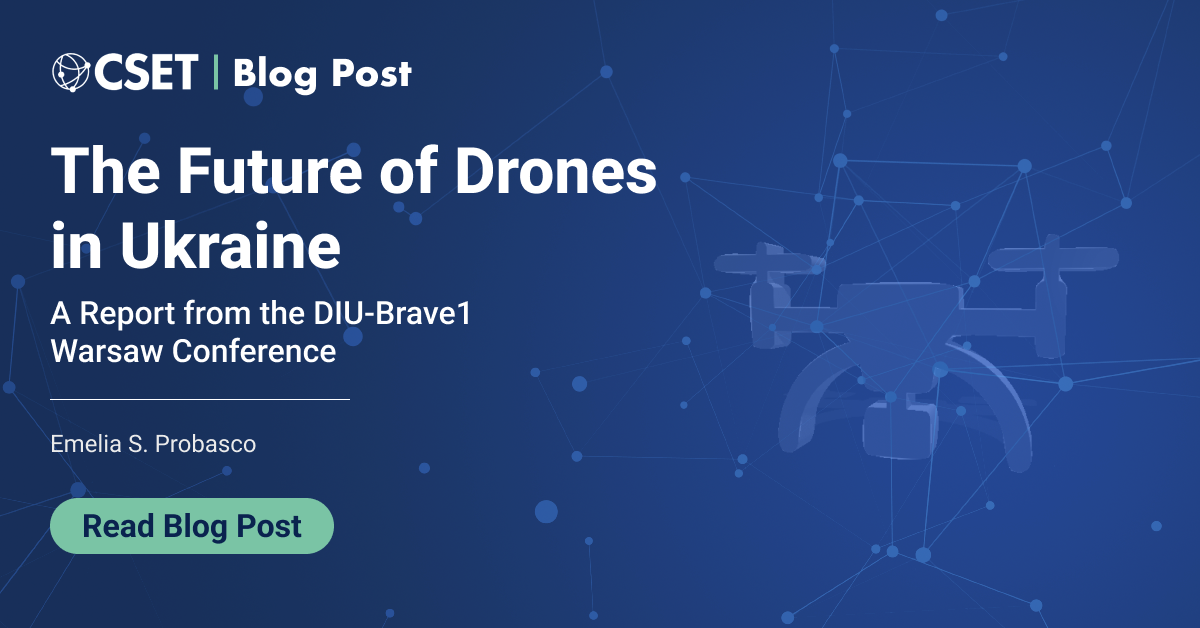 The Future of Drones in Ukraine: A Report from the DIU-Brave1 Warsaw ...